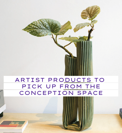 Artist products to pick up from the conception space