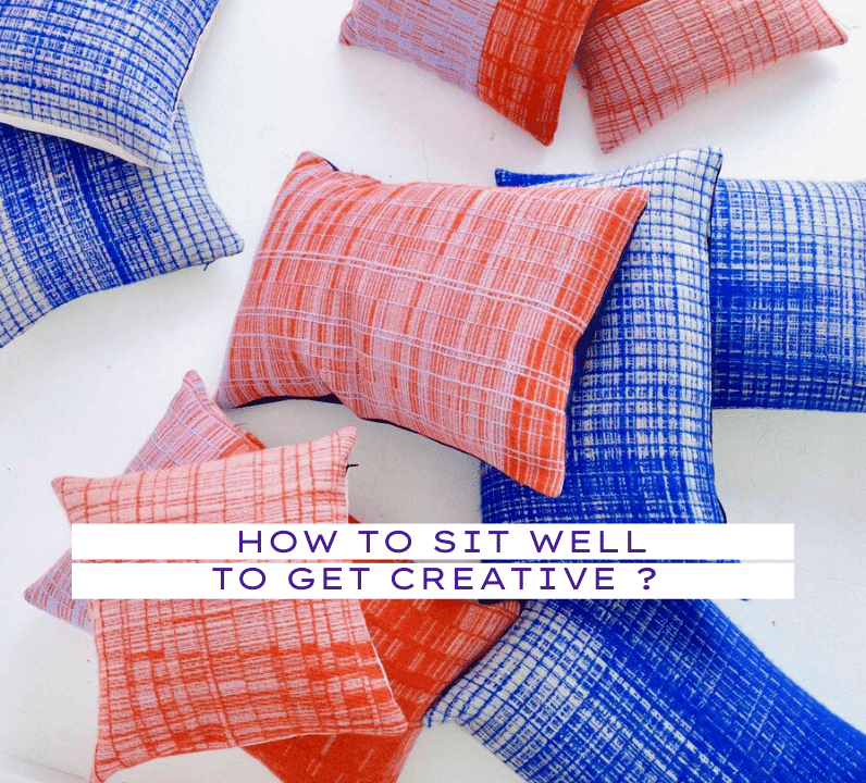 How to sit well to get creative
