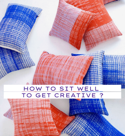 How to sit well to get creative